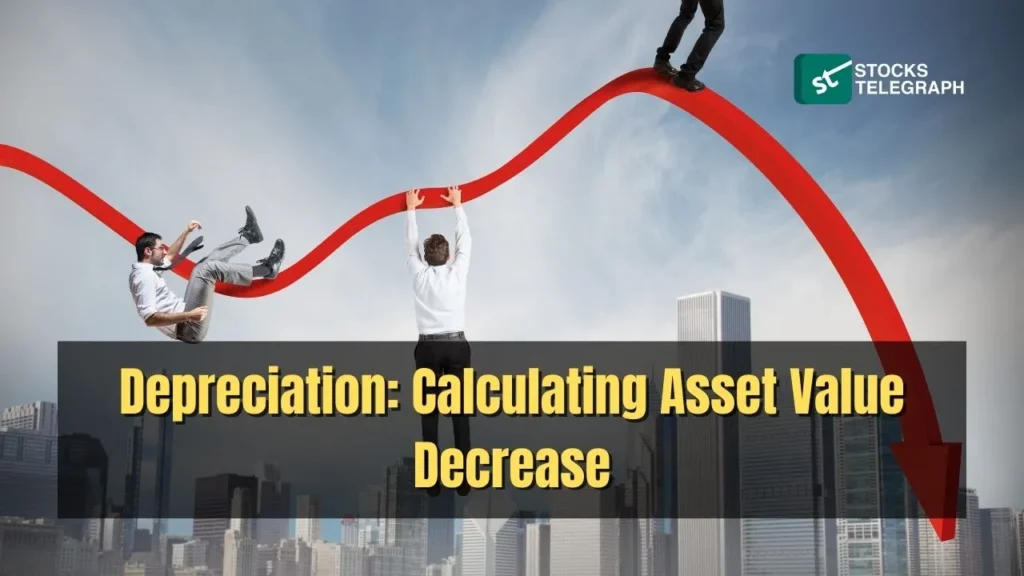 Depreciation Calculating Asset Value Decrease