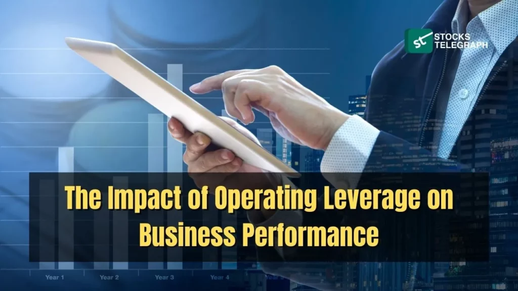 The Impact of Operating Leverage on Business Performance