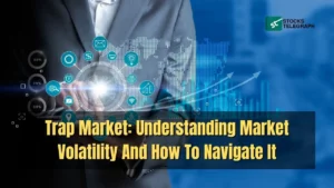 Trap Market Understanding Market Volatility And How To Navigate It