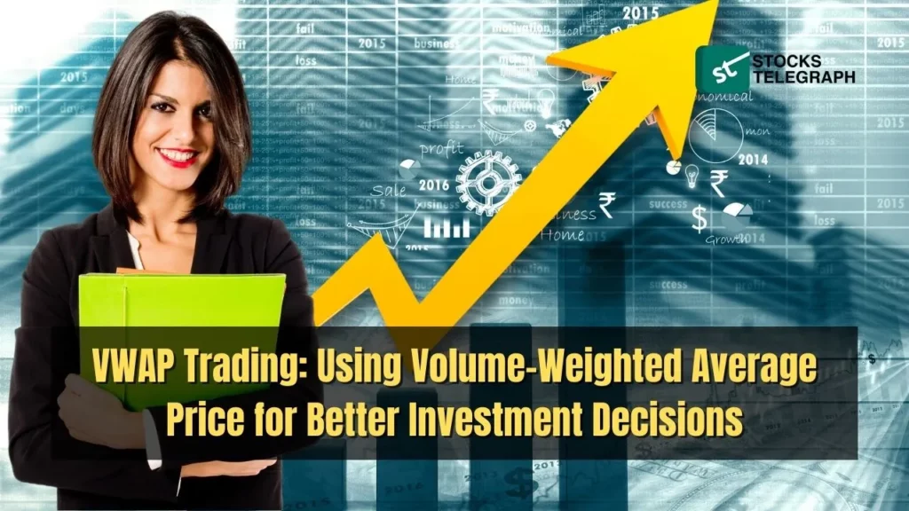 VWAP Trading Using Volume-Weighted Average Price for Better Investment Decisions